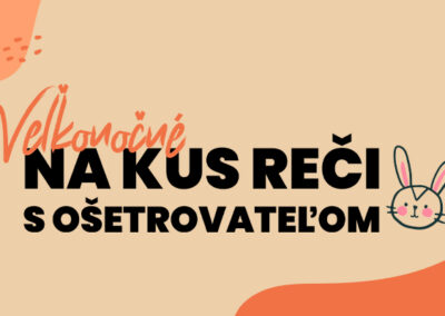 Veľkonočné – Na kus reči s ošetrovateľom