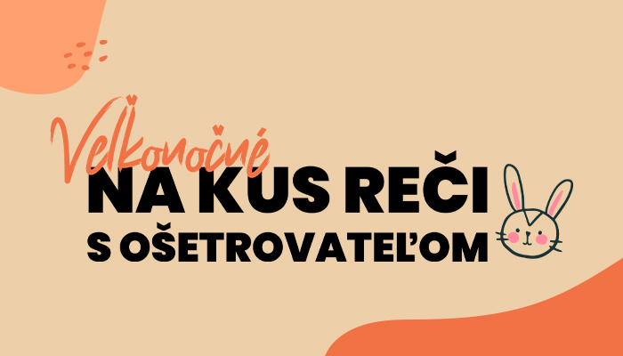 Veľkonočné – Na kus reči s ošetrovateľom