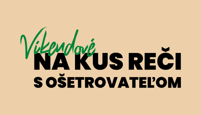 Víkendové Na kus reči s ošetrovateľom